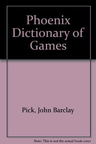 Phoenix Dictionary Of Games