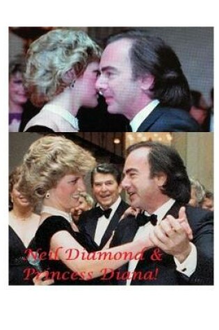 Neil Diamond and Princess Diana!