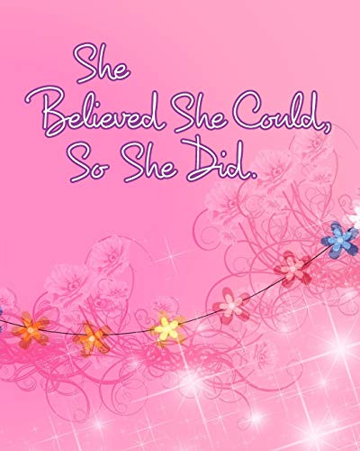 She Believed She Could, so She Did