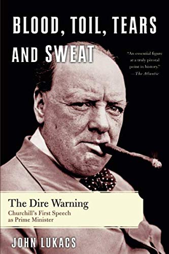 Blood, Toil, Tears, And Sweat: The Dire Warning