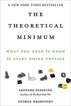 The Theoretical Minimum by George Hrabovsky and Leonard Susskind, ISBN 9780465075683