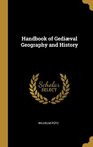 Handbook of Gediæval Geography and History