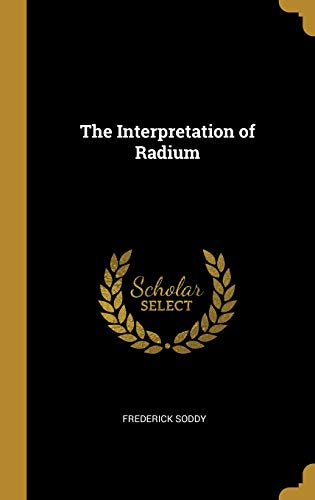 The Interpretation of Radium