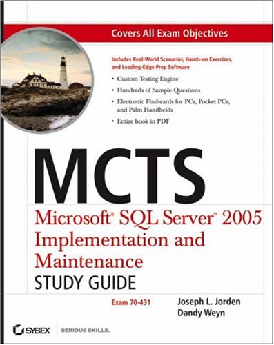 MCTS Microsoft SQL Server 2005 Implementation and Maintenance Study Guide