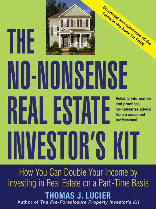 The No-Nonsense Real Estate Investor'S Kit: How You Can Double Your Income By Investing In Real Estate On A Part-Time Basis