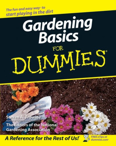 Gardening Basics For Dummies Gardening Basics for Dummies