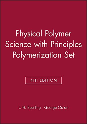 Physical Polymer Science 4th Edition With Principles Polymerization 4th Edition Set