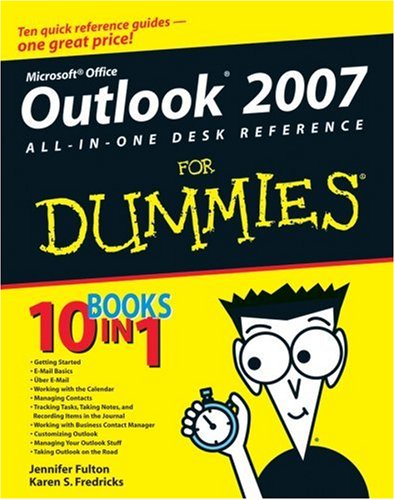 Outlook 2007 All in One Desk Reference For Dummies For Dummies Computer Tech