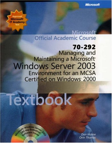 70-292 Managing and Maintaining a Microsoft Windows Server 2003 Environment for an Mcsa Certified on Windows 2000 Package