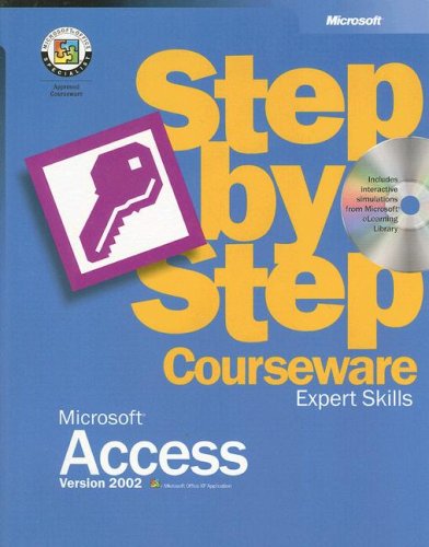 Microsoft Access Version 2002 Step-by-Step Courseware Expert Skills