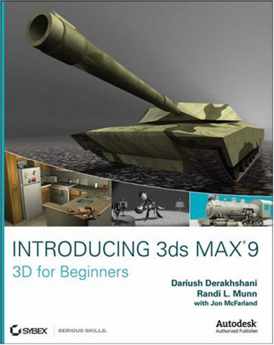 Introducing 3ds Max 9: 3D For Beginners