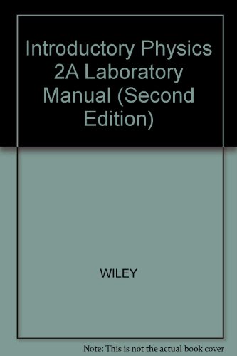 Introductory Physics 2A Laboratory Manual