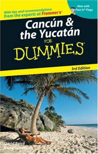 Cancun & the Yucatan for Dummies