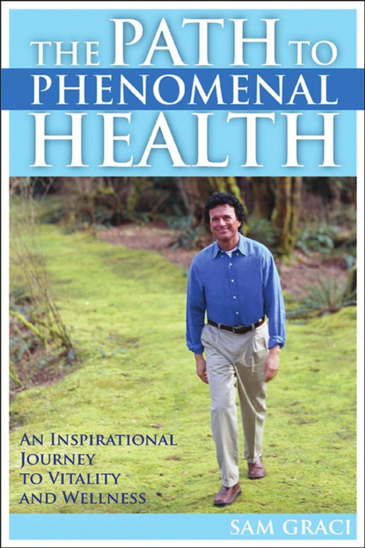 The path to phenomenal health