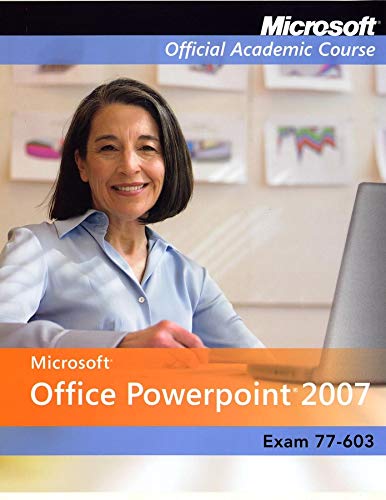 Microsoft Office Powerpoint 2007 Exam 77 603