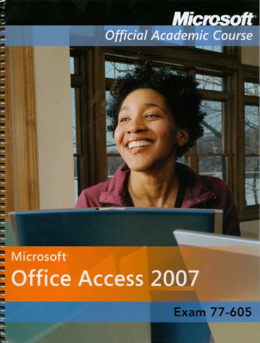 Microsoft Office Access 2007, Exam 70-605 and Six-Month Office Trial