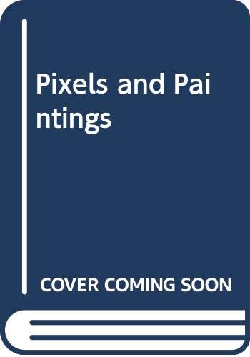 Pixels and Paintings