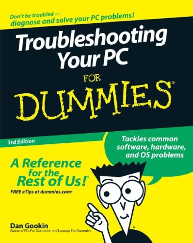 Troubleshooting Your PC for Dummies, 3rd Edition