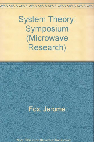 Proceedings Of The Symposium On System Theory. Microwave Research Institute Symposia Series, Volume 15. New York, N.Y., April 20, 21, 22, 1965