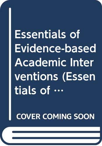 Essentials of Evidence-Based Academic Interventions