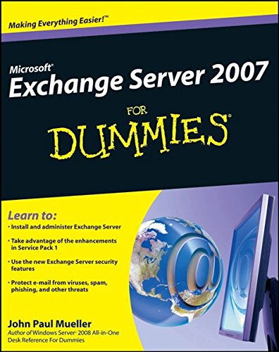 Microsoft Exchange Server 2007 for Dummies