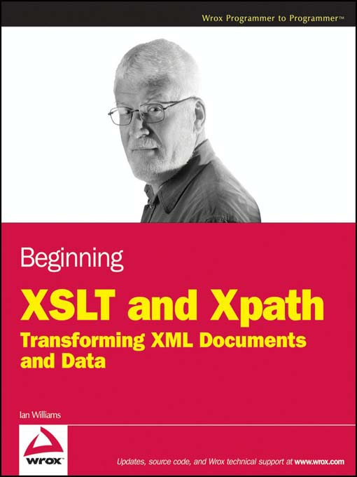 Beginning Xslt And Xpath: Transforming Xml Documents And Data