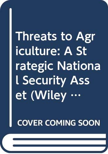 Threats To Agriculture: A Strategic National Security Asset
