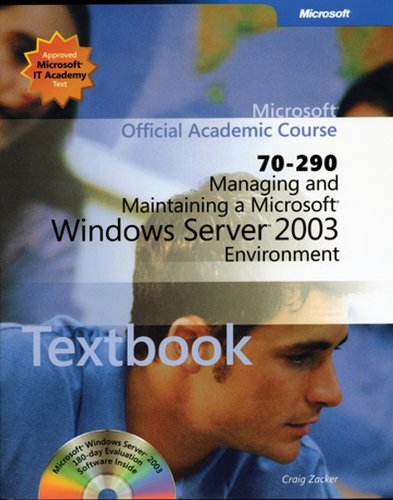70-290: Managing and Maintaining a Microsoft Windows Server 2003 Environment Package