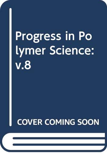 Progress In Polymer Science (Progress In Polymer Science, Japan) (Vol 8)
