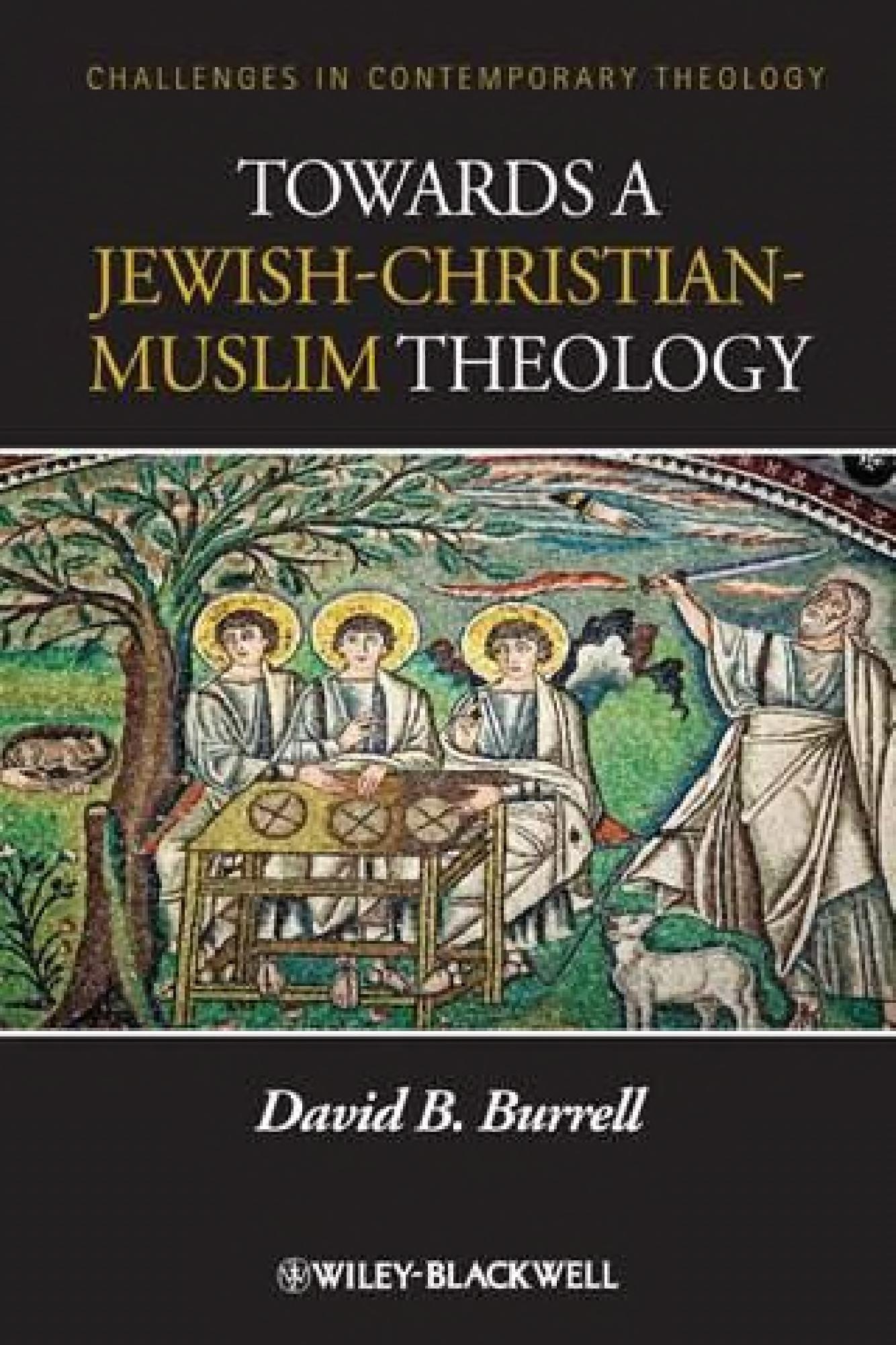 Towards A Jewish-Christian-Muslim Theology