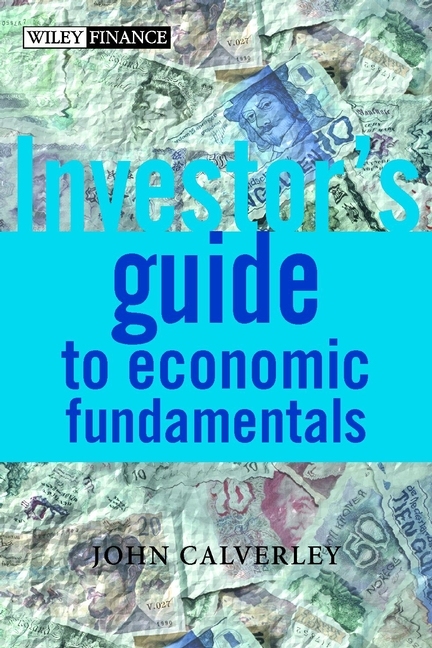The Investor'S Guide To Economic Fundamentals