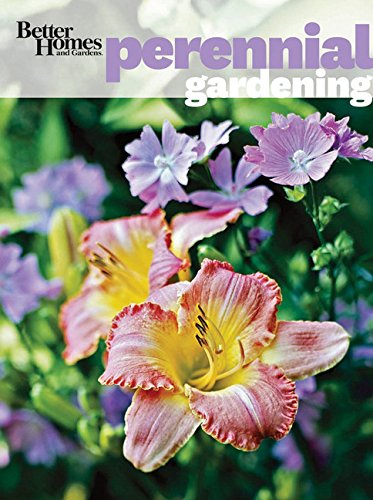 Better Homes and Gardens Perennial Gardening Better Homes and Gardens Gardening