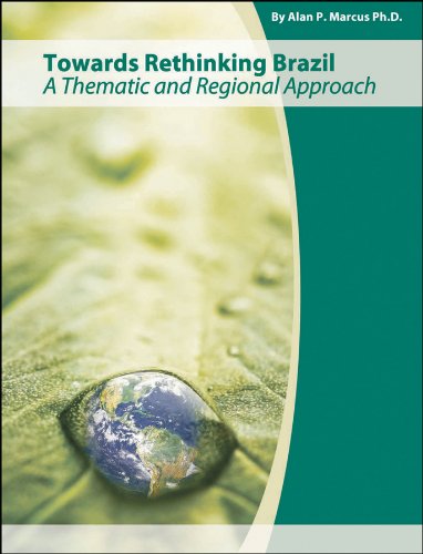 Towards Rethinking Brazil: A Thematic And Regional Approach