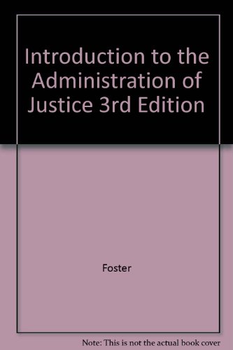 Introduction to the Administration of Justice 3rd Edition