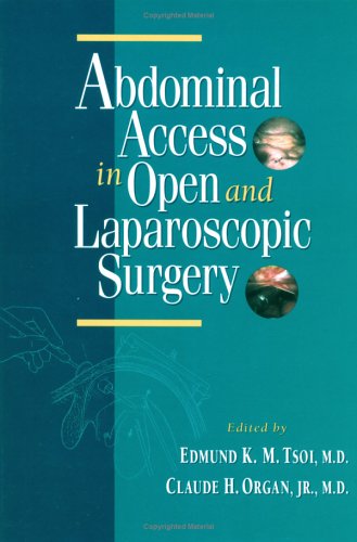 Abdominal Access In Open And Laparoscopic Surgery