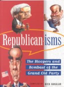 Republican-Isms: The Bloopers And Bombast Of The Grand Old Party