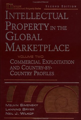 Country-By-Country Profiles, Volume 2, Intellectual Property In The Global Marketplace, 2nd Edition