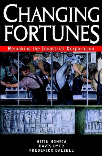 Changing Fortunes: Remaking the Industrial Corporation