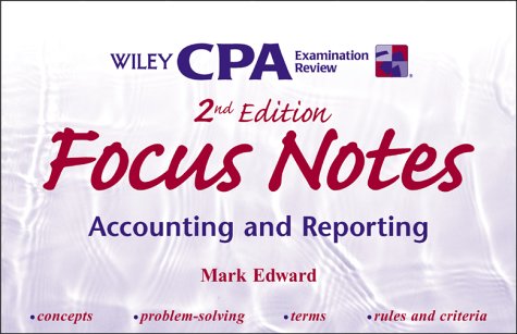 Wiley Cpa Examination Review Focus Notes, Accounting and Reporting, 2nd Edition