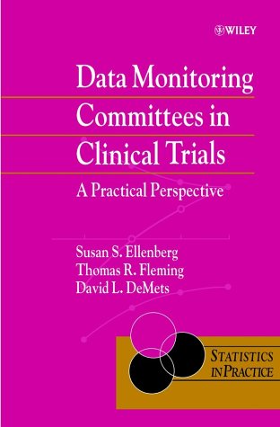Data Monitoring Committees In Clinical Trials: A Practical Perspective