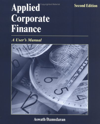 Applied Corporate Finance: A User'S Manual