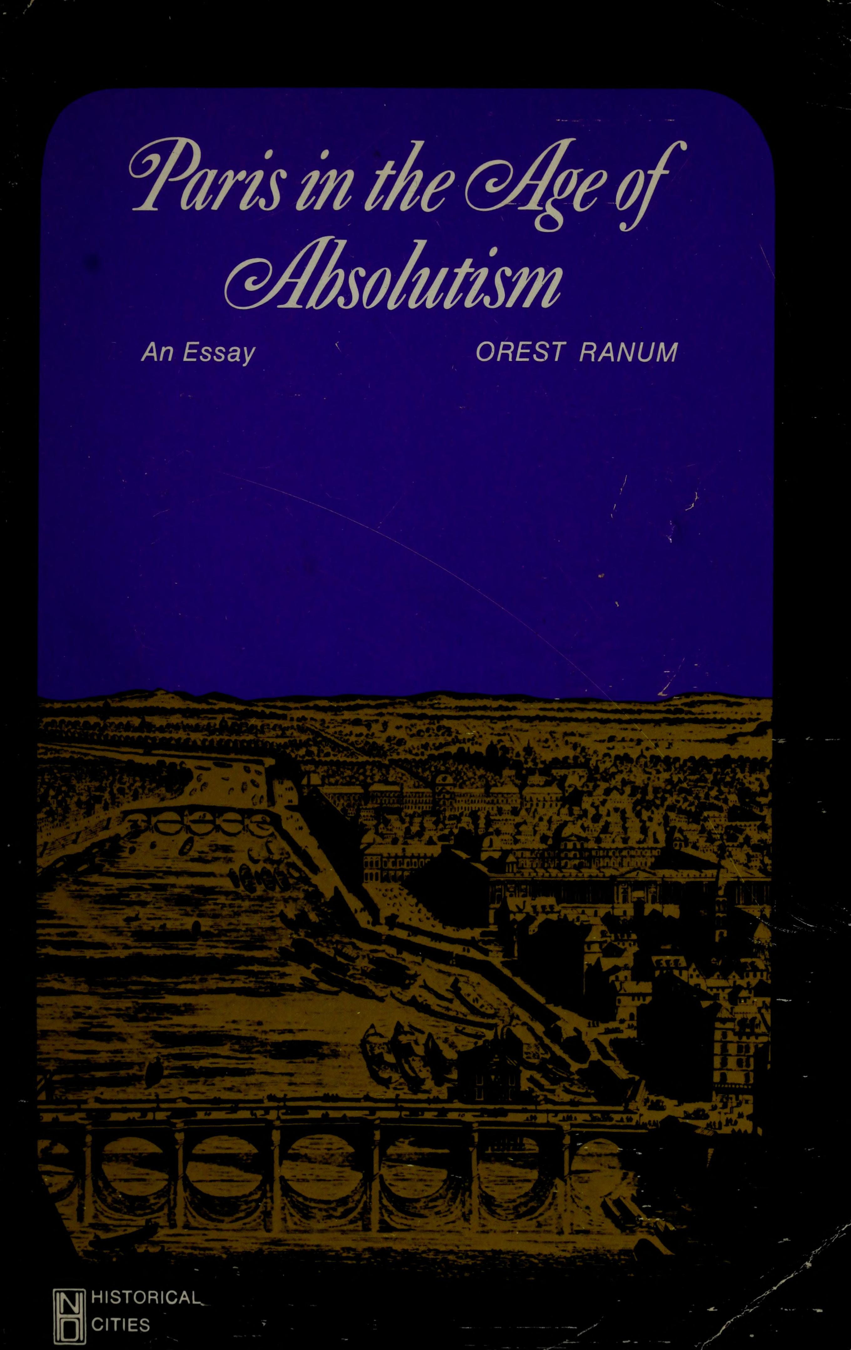Paris In The Age Of Absolutism: An Essay