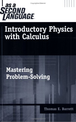 Introductory Physics With Calculus As A Second Language