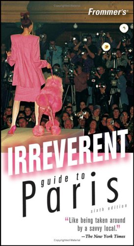 Frommer'S Irreverent Guide To Paris