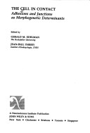 The Cell In Contact: Adhesions And Junctions As Morphogenetic Determinants