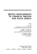 Recent Developments In Chemical Process And Plant Design