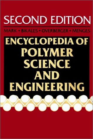 Encyclopedia of Polymer Science and Engineering, Volumes 1-17 + Supplement. Second Edition