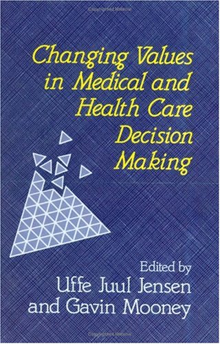 Changing Values in Medical and Healthcare Decision-Making
