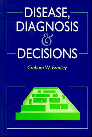 Disease, Diagnosis, And Decision