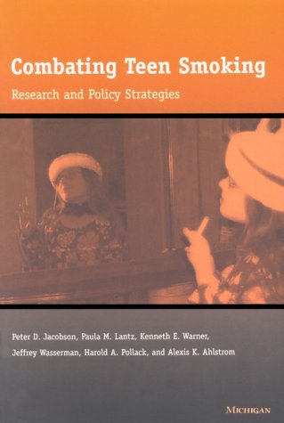 Combating Teen Smoking: Research And Policy Strategies